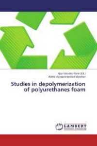 Studies in depolymerization of polyurethanes foam （2015. 84 S. 220 mm）