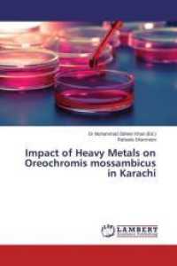 Impact of Heavy Metals on Oreochromis mossambicus in Karachi （2015. 200 S. 220 mm）