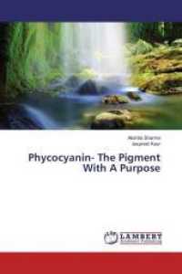 Phycocyanin- The Pigment With A Purpose （2016. 100 S. 220 mm）