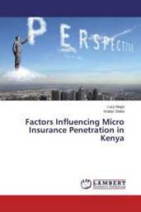 Factors Influencing Micro Insurance Penetration in Kenya （2015. 64 S. 220 mm）