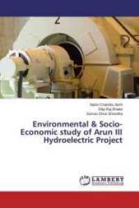 Environmental & Socio-Economic study of Arun III Hydroelectric Project （2015. 96 S. 220 mm）