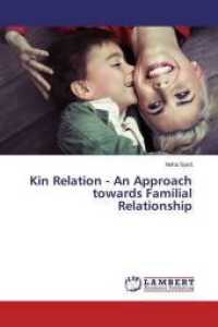 Kin Relation - An Approach towards Familial Relationship （2015. 64 S. 220 mm）