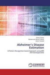 Alzheimer's Disease Estimation : A Pattern Recognition based Approach using MRI and Genotype Data （2015. 164 S. 220 mm）