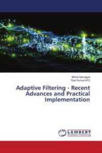Adaptive Filtering - Recent Advances and Practical Implementation （2024. 76 S. 220 mm）