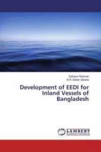 Development of EEDI for Inland Vessels of Bangladesh （2017. 168 S. 220 mm）