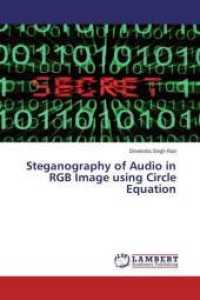 Steganography of Audio in RGB Image using Circle Equation （2015. 76 S. 220 mm）