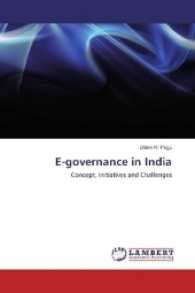 E-governance in India : Concept, Initiatives and Challenges （2017. 236 S. 220 mm）