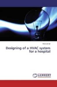 Designing of a HVAC system for a hospital （2016. 128 S. 220 mm）