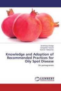 Knowledge and Adoption of Recommended Practices for Oily Spot Disease : On pomegranate （2015. 136 S. 220 mm）