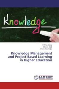 Knowledge Management and Project Based Learning in Higher Education （2015. 52 S. 220 mm）