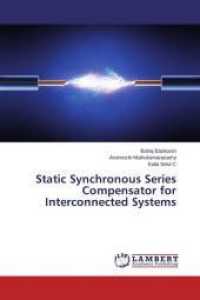 Static Synchronous Series Compensator for Interconnected Systems （2015. 60 S. 220 mm）