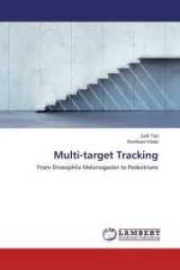 Multi-target Tracking : From Drosophila Melanogaster to Pedestrians （2015. 160 S. 220 mm）