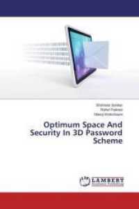 Optimum Space And Security In 3D Password Scheme （2015. 60 S. 220 mm）