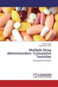 Multiple Drug Administration: Cumulative Toxicities : Cumulative Toxicities （2015. 248 S. 220 mm）