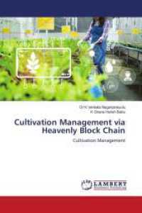 Cultivation Management via Heavenly Block Chain : Cultivation Management （2024. 116 S. 220 mm）