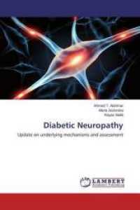 Diabetic Neuropathy : Update on underlying mechanisms and assessment （2015. 124 S. 220 mm）