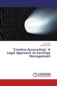 'Creative Accounting': A Legal Approach to Earnings Management （2016. 56 S. 220 mm）