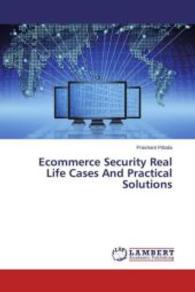 Ecommerce Security Real Life Cases And Practical Solutions （2015. 72 S. 220 mm）