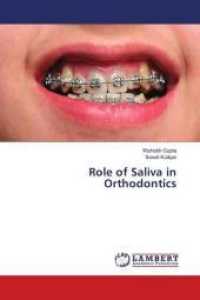 Role of Saliva in Orthodontics （2018. 60 S. 220 mm）