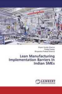 Lean Manufacturing Implementation Barriers In Indian SMEs （2019. 64 S. 220 mm）