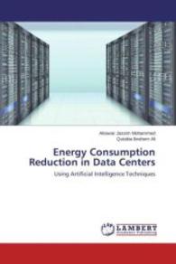 Energy Consumption Reduction in Data Centers : Using Artificial Intelligence Techniques （2015. 144 S. 220 mm）