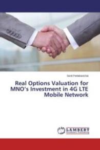 Real Options Valuation for MNO's Investment in 4G LTE Mobile Network （2015. 76 S. 220 mm）