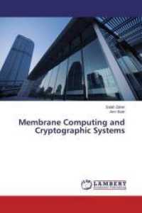 Membrane Computing and Cryptographic Systems （2015. 168 S. 220 mm）