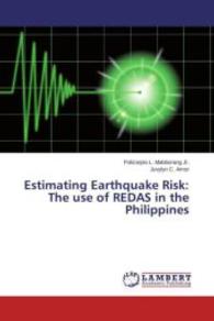 Estimating Earthquake Risk: The use of REDAS in the Philippines （2015. 72 S. 220 mm）