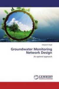Groundwater Monitoring Network Design : An optimal approach （2015. 240 S. 220 mm）