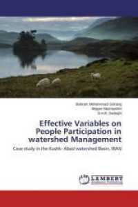 Effective Variables on People Participation in watershed Management : Case study in the Kushk- Abad watershed Basin, IRAN （2015. 112 S. 220 mm）