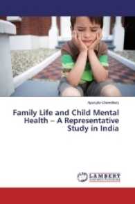 Family Life and Child Mental Health - A Representative Study in India （2017. 84 S. 220 mm）