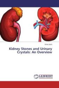 Kidney Stones and Urinary Crystals: An Overview （2015. 108 S. 220 mm）