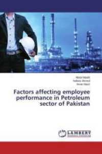 Factors affecting employee performance in Petroleum sector of Pakistan （2015. 68 S. 220 mm）