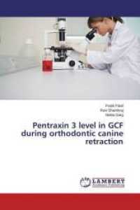 Pentraxin 3 level in GCF during orthodontic canine retraction （2015. 88 S. 220 mm）
