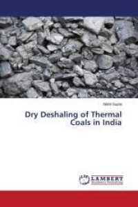 Dry Deshaling of Thermal Coals in India （2015. 100 S. 220 mm）