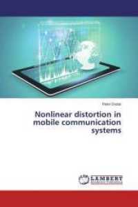 Nonlinear distortion in mobile communication systems （2015. 116 S. 220 mm）