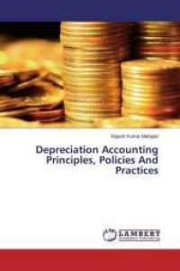 Depreciation Accounting Principles, Policies And Practices （2015. 144 S. 220 mm）