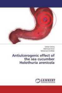 Antiulcerogenic effect of the sea cucumber Holothuria arenicola （2015. 160 S. 220 mm）