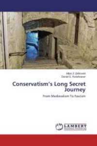 Conservatism's Long Secret Journey : From Medievalism To Fascism （2016. 332 S. 220 mm）