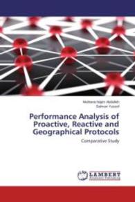 Performance Analysis of Proactive, Reactive and Geographical Protocols : Comparative Study （2015. 132 S. 220 mm）