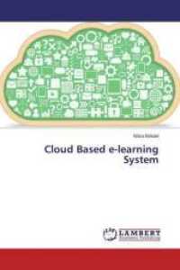 Cloud Based e-learning System （2015. 188 S. 220 mm）