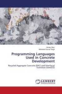 Programming Languages Used in Concrete Development : Recycled Aggregate Concrete (RAC) and Interfacial Transition Zone(ITZ) （2022. 72 S. 220 mm）