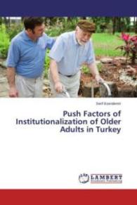 Push Factors of Institutionalization of Older Adults in Turkey （2015. 88 S. 220 mm）