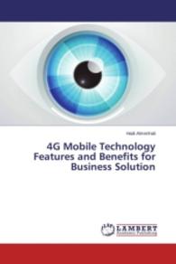 4G Mobile Technology Features and Benefits for Business Solution （2015. 52 S. 220 mm）