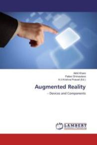 Augmented Reality : - Devices and Components （2016. 208 S. 220 mm）