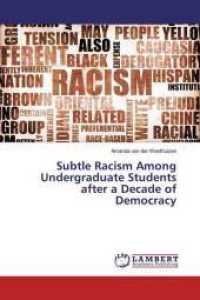 Subtle Racism Among Undergraduate Students after a Decade of Democracy （2018. 212 S. 220 mm）