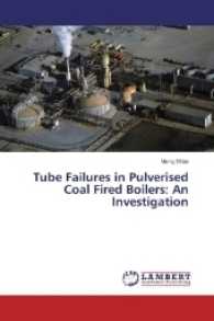 Tube Failures in Pulverised Coal Fired Boilers: An Investigation （2017. 96 S. 220 mm）