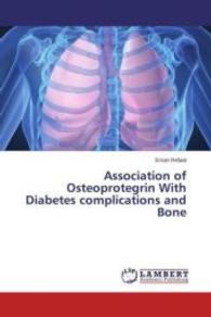 Association of Osteoprotegrin With Diabetes complications and Bone （2015. 60 S. 220 mm）