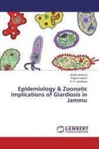 Epidemiology & Zoonotic Implications of Giardiosis in Jammu （2015. 104 S. 220 mm）