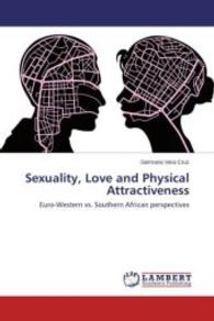 Sexuality, Love and Physical Attractiveness : Euro-Western vs. Southern African perspectives （2015. 128 S. 220 mm）